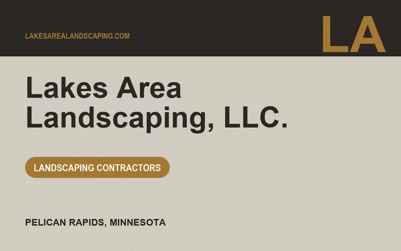 Lakes Area Landscaping, LLC. in Pelican Rapids, Minnesota