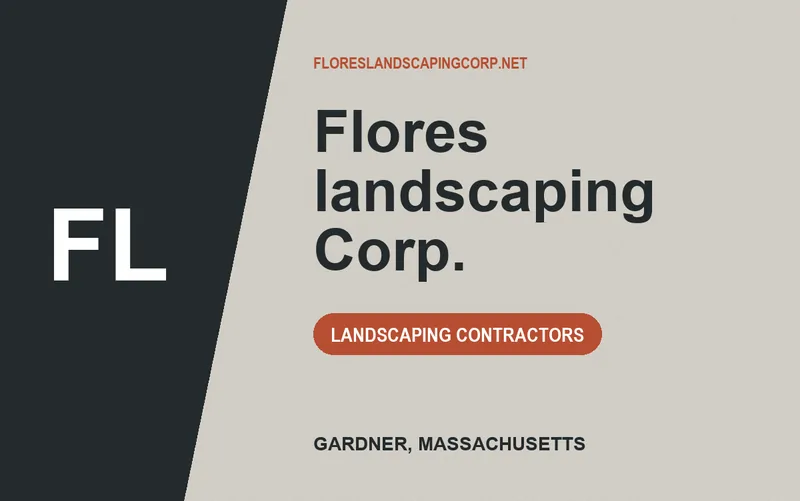 Flores landscaping Corp. in Gardner, Massachusetts