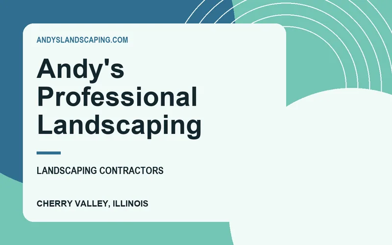Andy's Professional Landscaping in Cherry Valley, Illinois