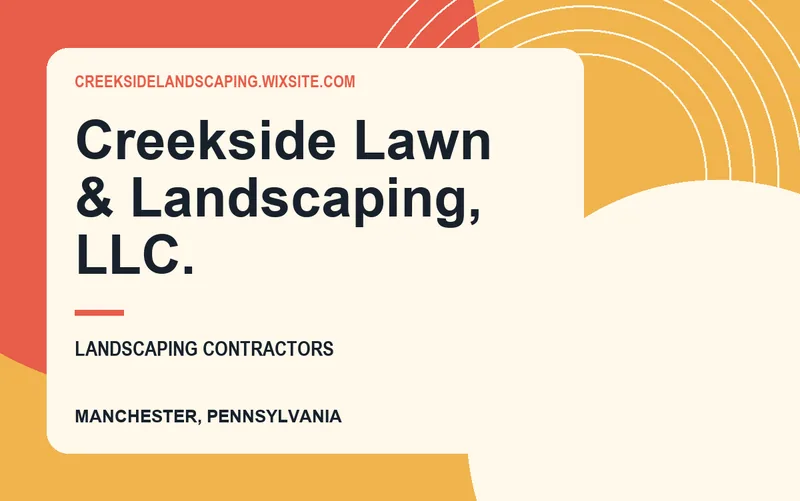 Creekside Lawn & Landscaping, LLC. in Manchester, Pennsylvania