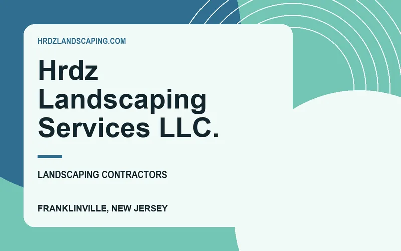 HRDZ LANDSCAPING SERVICES LLC. in Franklinville, New Jersey