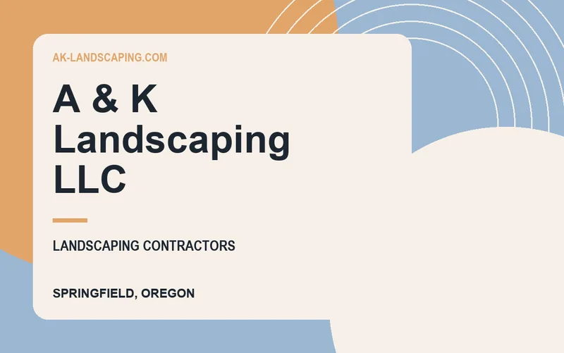 A & K Landscaping LLC in Springfield, Oregon