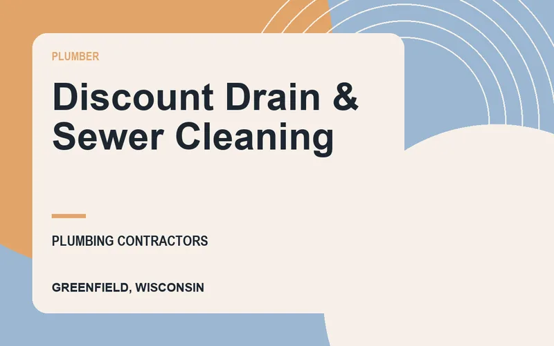 Discount Drain & Sewer Cleaning in Greenfield, Wisconsin