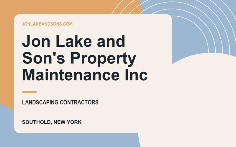 Jon Lake and Son's Property Maintenance Inc in Southold, New York