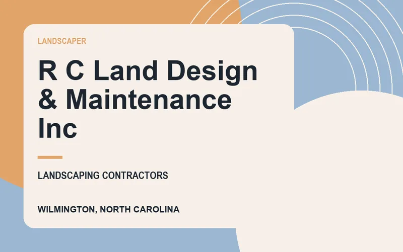 R C Land Design & Maintenance Inc in Wilmington, North Carolina