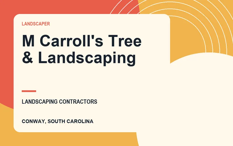 M Carroll's Tree & Landscaping in Conway, South Carolina