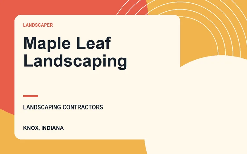 Maple Leaf Landscaping in Knox, Indiana