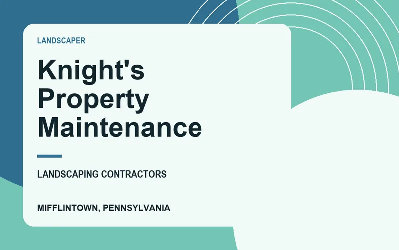 Knight's Property Maintenance in Mifflintown, Pennsylvania