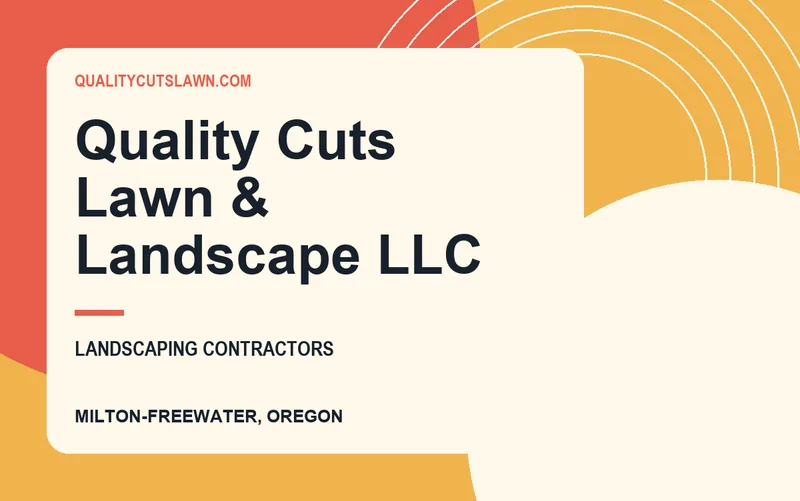 Quality Cuts Lawn & Landscape LLC in Milton-Freewater, Oregon