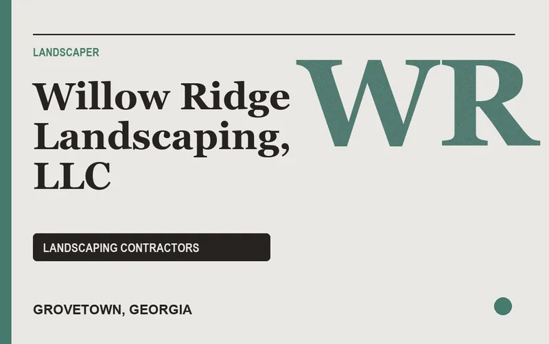 Willow Ridge Landscaping, LLC in Grovetown, Georgia