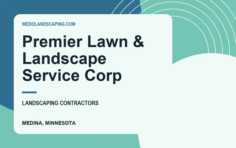 Premier Lawn & Landscape Service Corp in Medina, Minnesota