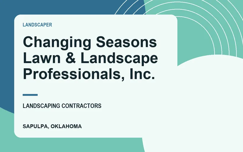 Changing Seasons Lawn & Landscape Professionals, Inc. in Sapulpa, Oklahoma