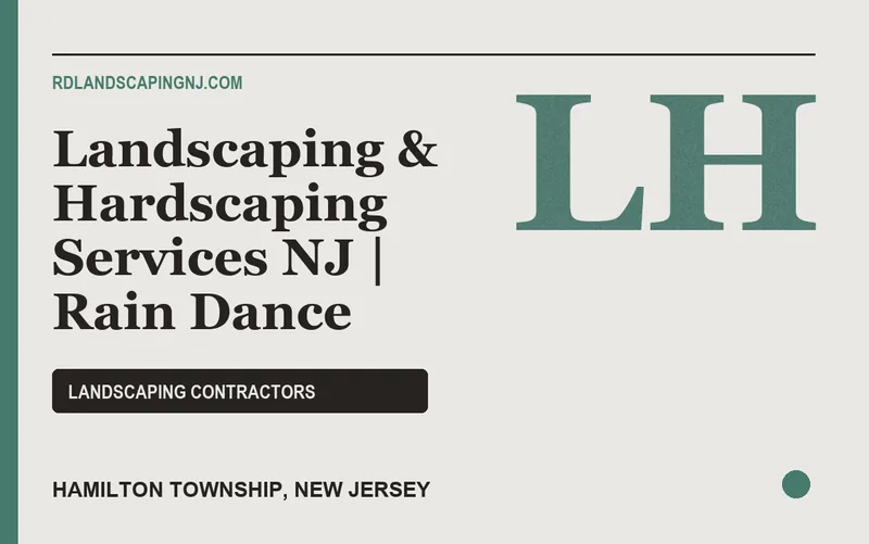 Landscaping & Hardscaping Services NJ | Rain Dance in Hamilton Township, New Jersey