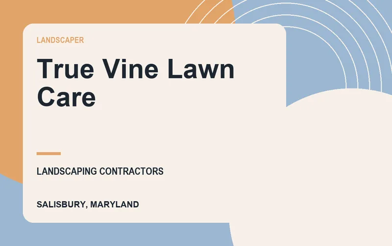 True Vine Lawn Care in Salisbury, Maryland