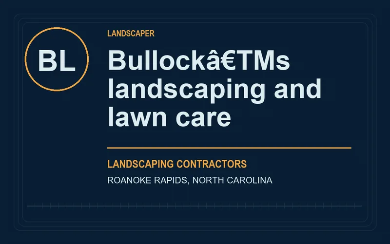 Bullockâ€TMs landscaping and lawn care in Roanoke Rapids, North Carolina