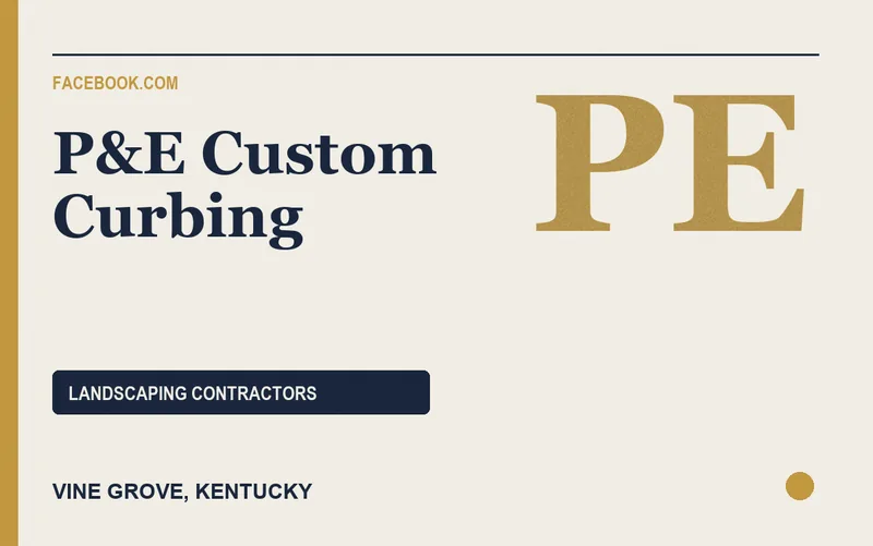 P&E Custom Curbing in Vine Grove, Kentucky
