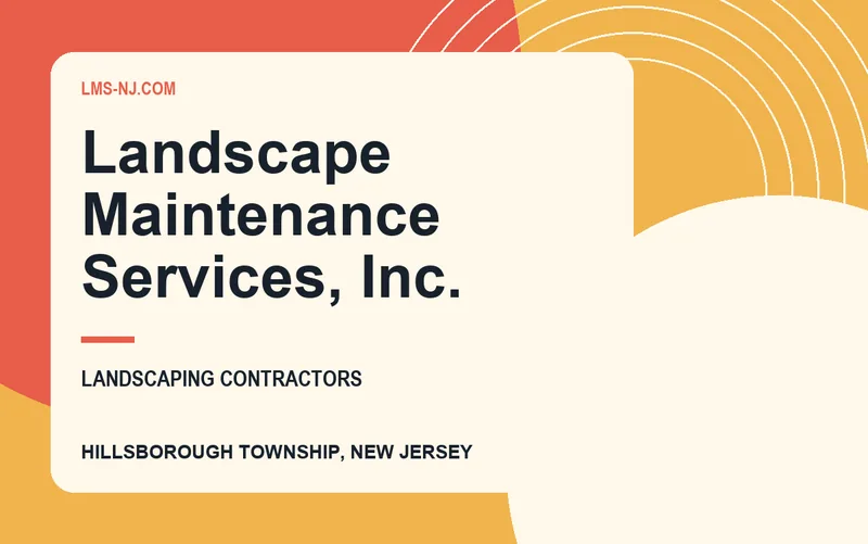 Landscape Maintenance Services, Inc. in Hillsborough Township, New Jersey