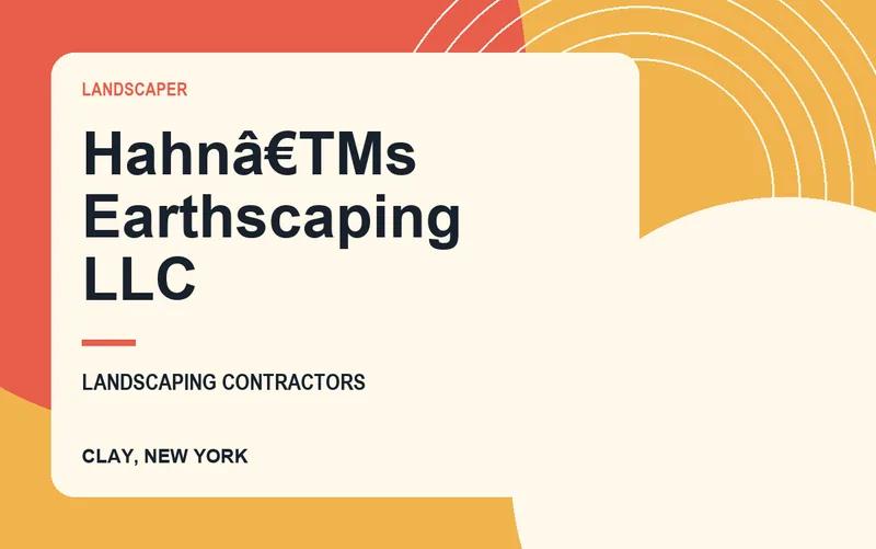 Hahnâ€TMs Earthscaping LLC in Clay, New York