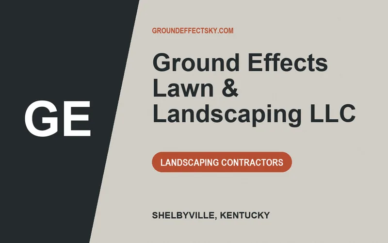 Ground Effects Lawn & Landscaping LLC in Shelbyville, Kentucky