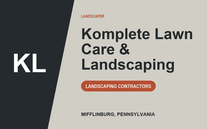Komplete Lawn Care & Landscaping in Mifflinburg, Pennsylvania