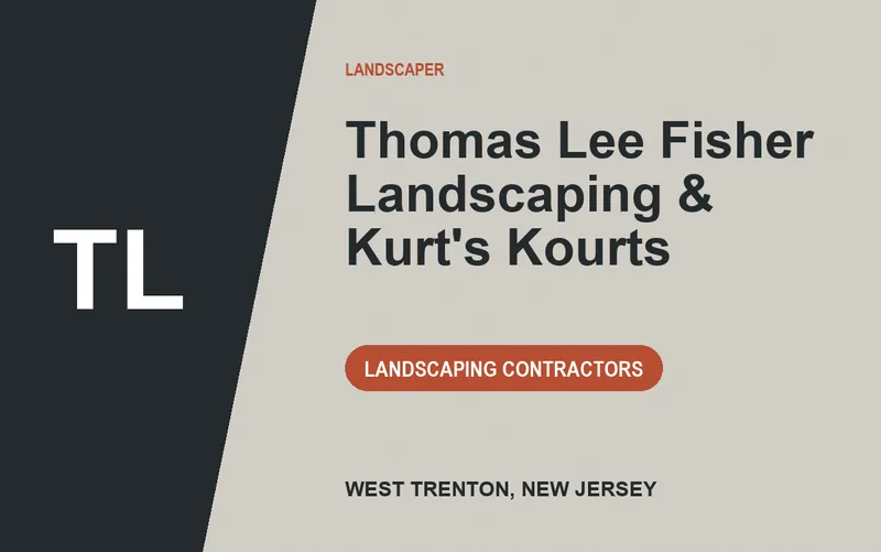 Thomas Lee Fisher Landscaping & Kurt's Kourts in West Trenton, New Jersey