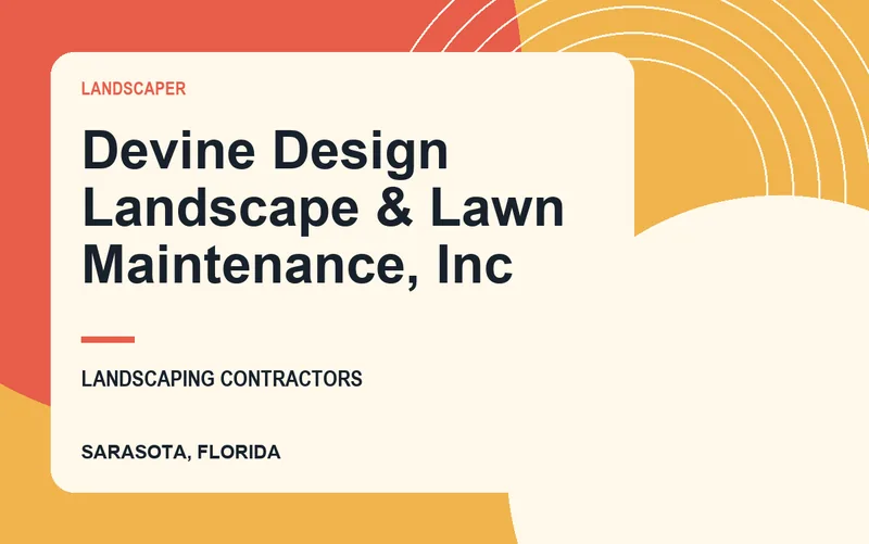 Devine Design Landscape & Lawn Maintenance, Inc in Sarasota, Florida
