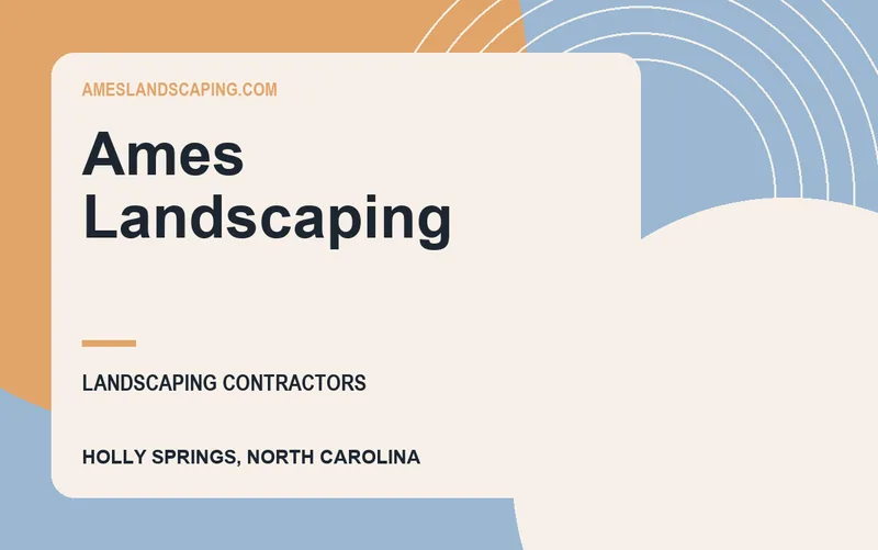 Ames Landscaping in Holly Springs, North Carolina