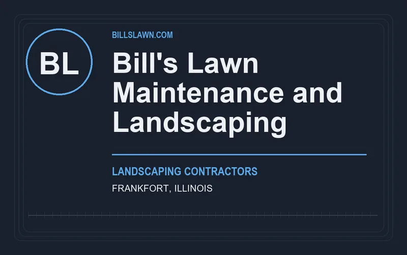 Bill's Lawn Maintenance and Landscaping in Frankfort, Illinois