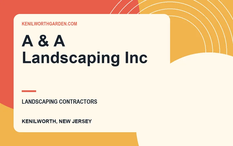 A & A Landscaping Inc in Kenilworth, New Jersey
