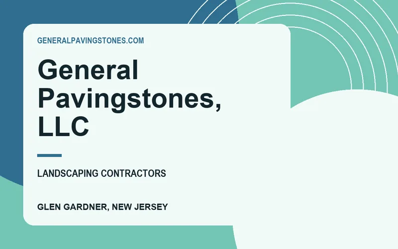 General Pavingstones, LLC in Glen Gardner, New Jersey