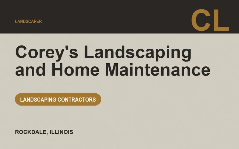 Corey's Landscaping and Home Maintenance in Rockdale, Illinois