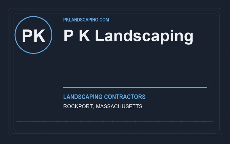 P K Landscaping in Rockport, Massachusetts