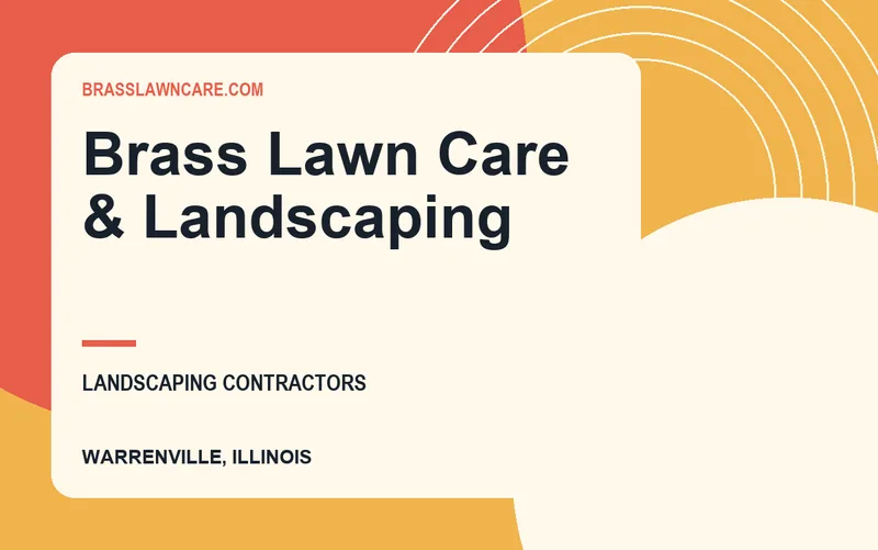 Brass Lawn Care & Landscaping in Warrenville, Illinois