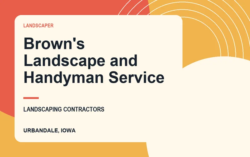 Brown's Landscape and Handyman Service in Urbandale, Iowa