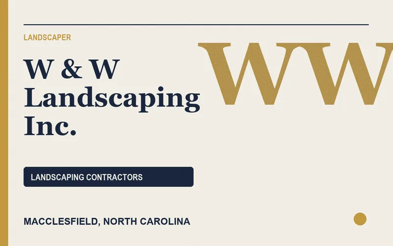W & W Landscaping Inc. in Macclesfield, North Carolina