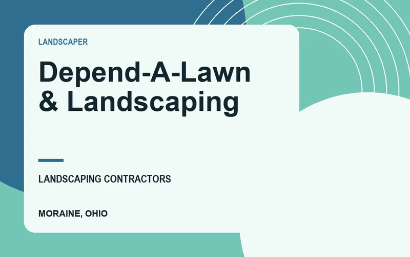 Depend-A-Lawn & Landscaping in Moraine, Ohio