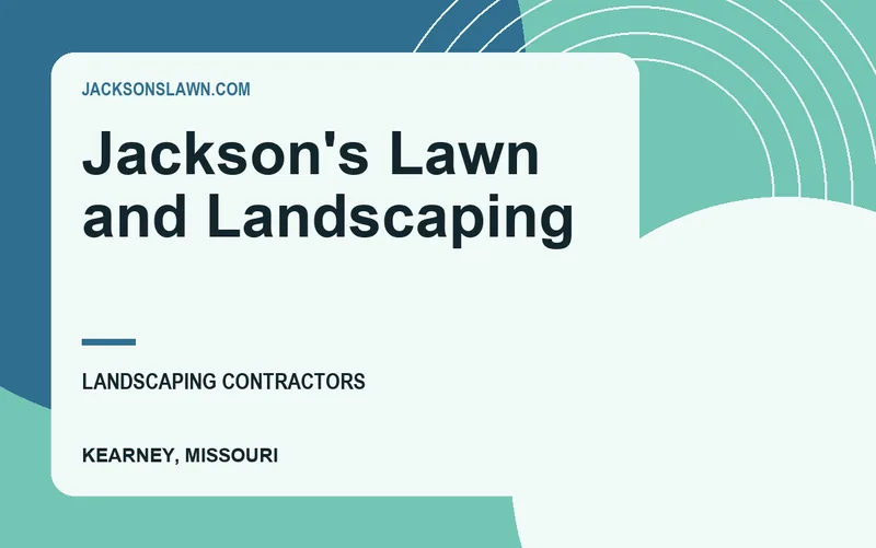 Jackson's Lawn and Landscaping in Kearney, Missouri