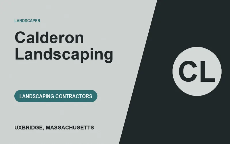calderon landscaping in Uxbridge, Massachusetts