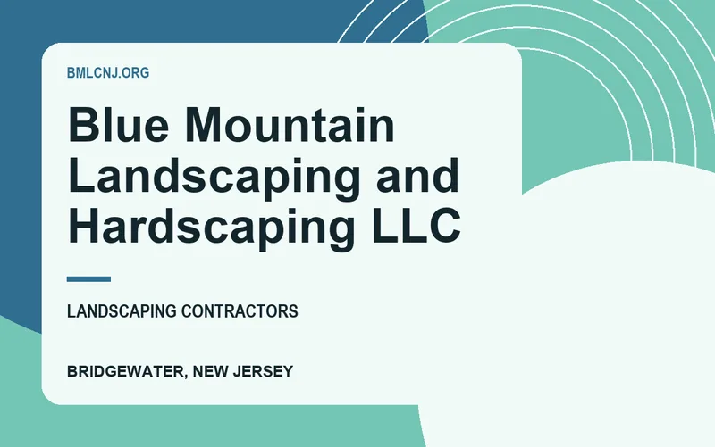 Blue Mountain Landscaping and Hardscaping LLC in Bridgewater, New Jersey