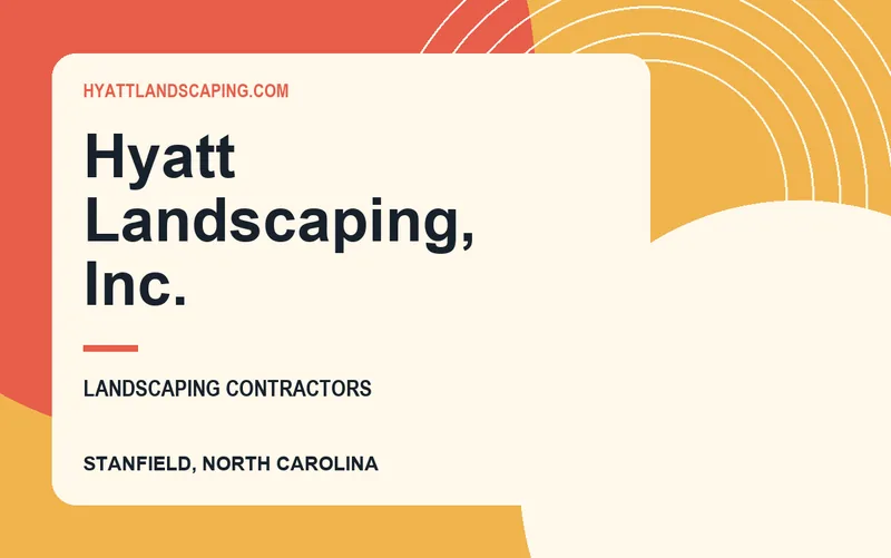 Hyatt Landscaping, Inc. in Stanfield, North Carolina