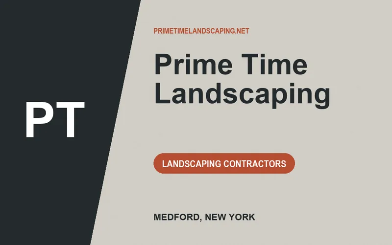 Prime Time Landscaping in Medford, New York