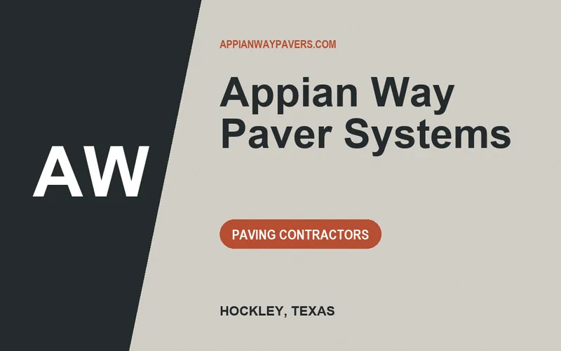Appian Way Paver Systems in Hockley, Texas