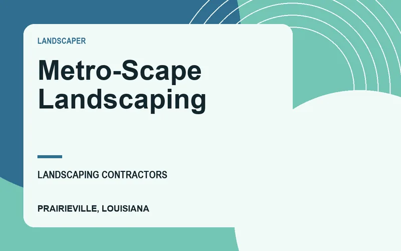 Metro-Scape Landscaping in Prairieville, Louisiana
