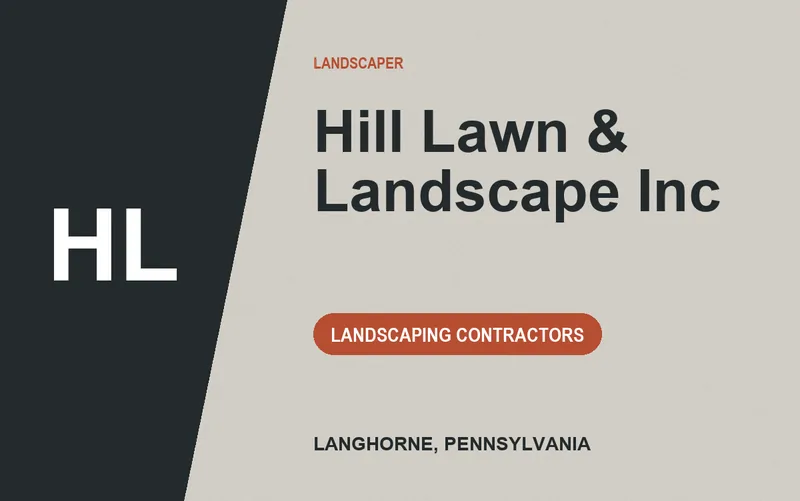 Hill Lawn & Landscape Inc in Langhorne, Pennsylvania