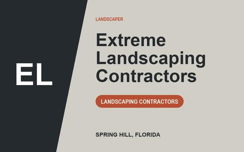 Extreme Landscaping Contractors in Spring Hill, Florida