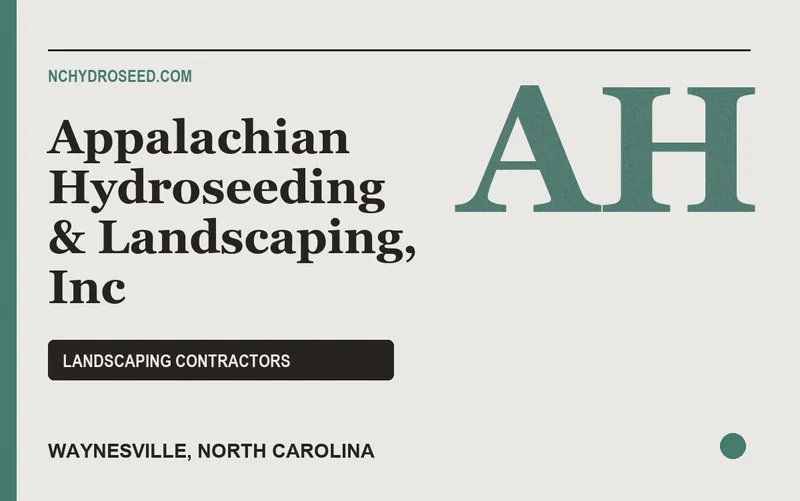 Appalachian Hydroseeding & Landscaping, Inc in Waynesville, North Carolina