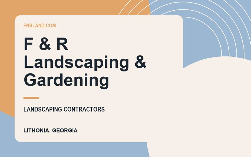 F & R Landscaping & Gardening in Lithonia, Georgia