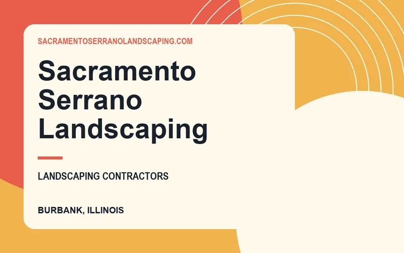 Sacramento Serrano Landscaping in Burbank, Illinois