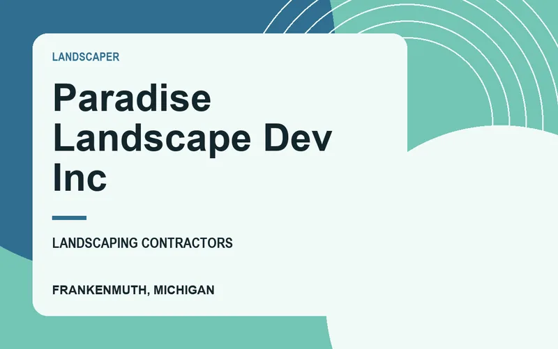 Paradise Landscape Dev Inc in Frankenmuth, Michigan