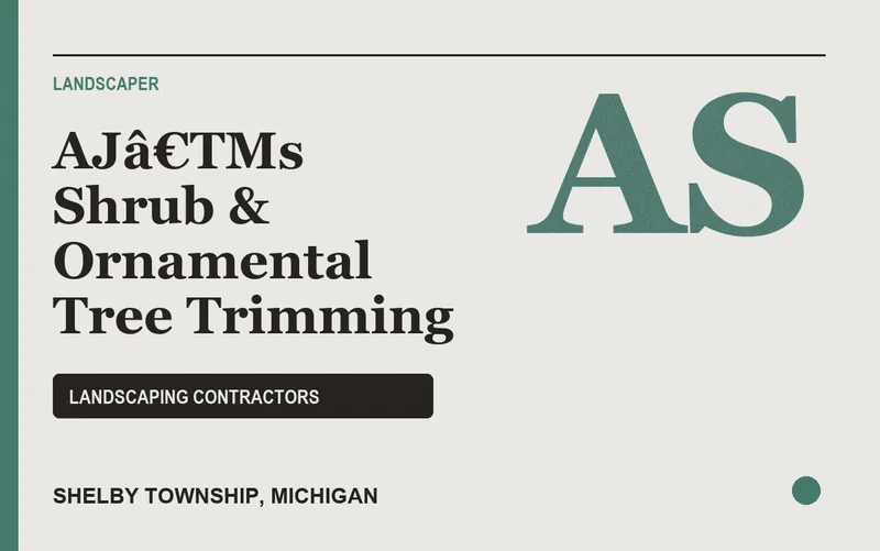 AJâ€TMs Shrub & Ornamental Tree Trimming in Shelby Township, Michigan
